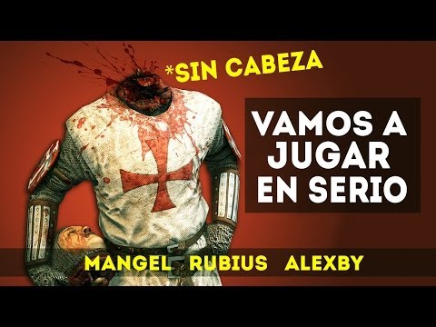 VAMOS A JUGAR EN SERIO!! - Con Alexby & Rubius (Chivalry: Medieval Warfare)