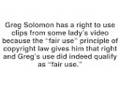 In Defense of Greg Solomon, Victim of a Frivolous DMCA Pt. 2