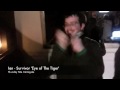 Ian - Survivor 'Eye of The Tiger'