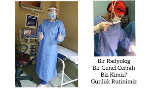 Biz Kimiz?  Bir Radyolog Bir Genel Cerrah / Günl�