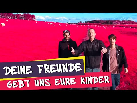 Deine Freunde - Gebt uns Eure Kinder