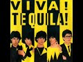 Tequila -Tequila! Tequila -Tequila!