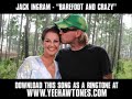 Jack Ingram - Barefoot and Crazy [ New Video + Lyrics + Download ] Download this song as a ringtone at www.yeehawtones.com right now! The clouds are partin The summer suns startin to burn down on that river My babys waitin I got the chevy shaking Im blazing a trail to get her There she is Shes got her shades on  man shes lookin strong Mine all mine for the weekend The coolers loaded down Were headed outta town Jumpin off the deep end Goin barefoot and crazy Me and my baby Backflip off the ...