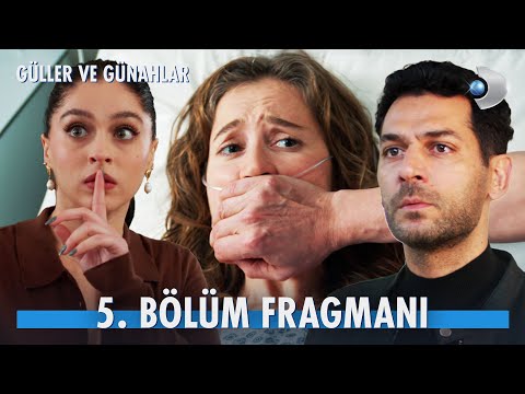 Güller ve Günahlar 5. Bölüm Fragmanı                                                                                                                                                                                                                      