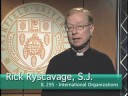 Richard J. Ryscavage, S.J. - IL295 International Organizations Richard J. Ryscavage, S.J. - IL295 International Organizations