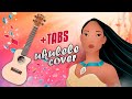 Pocahontas - Colors of the Wind. Ukulele Cover with Free Tabs and Karaoke
