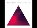 Ra Ra Riot – Dance With Me