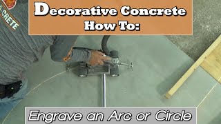 Decorative Concrete How To:  Engrave an Arc or Cirlce