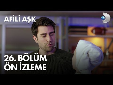 Afili Aşk 26. Bölüm Ön İzleme                                                                                                                                                                                                                             