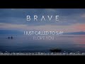 Brave - I Just Called to Say I Love You tekst piosenki