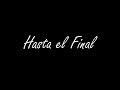 Hasta el Final_Teaser 1