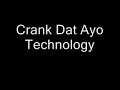 Crank Dat Ayo Technology (MashUp)