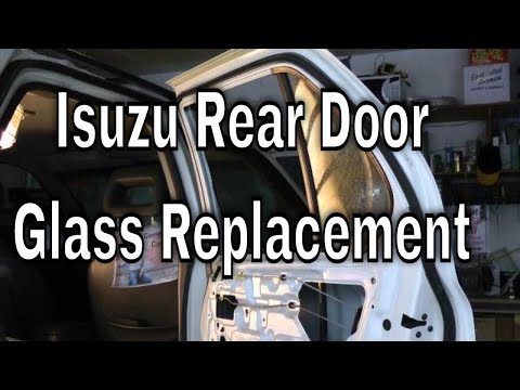 Replacing Rear Door Glass 1998 Isuzu Rodeo