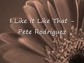 I Like It Like That - Pete Rodriguez - Cinema Tune I Like It Like That - Pete Rodriguez - Cinema Tune