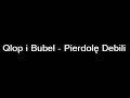 Qlop i Bubel - Pierdol? Debili Qlop i Bubel - Pierdol? Debili