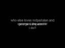 A thank you to NOTJUSTALAN- all george sampson fans watch