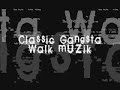 Classic Gangsta Walk Muzik Classic Gangsta Walk Muzik