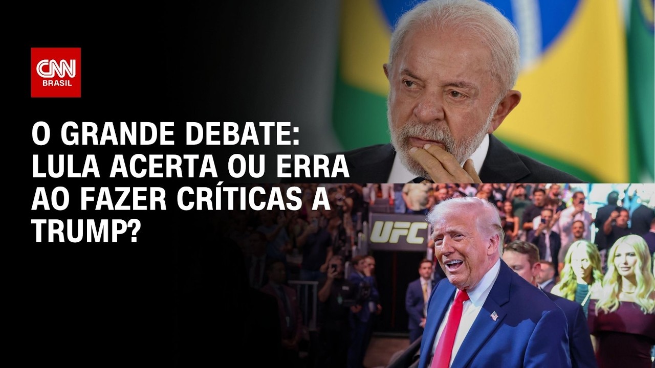 Lula acerta ou erra ao fazer críticas a Trump? | O GRANDE DEBATE