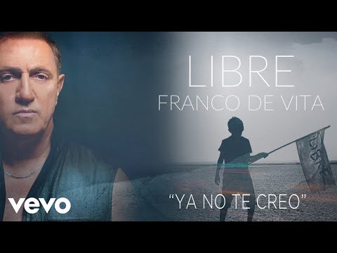 Ya No Te Creo - Franco De Vita