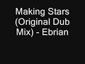 Making Stars(Original Mix) - Ebrian