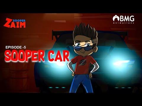 Sooper Zaim | Episode 5 | Sooper Car | Super Car| Happy Kid | BMG
