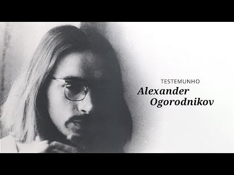 Creia e ore - o testemunho de Alexander Ogorodnikov Creia e ore - o testemunho de Alexander Ogorodnikov