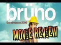 Bruno Movie Review