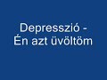 Depresszi� - �n azt �v�lt�m