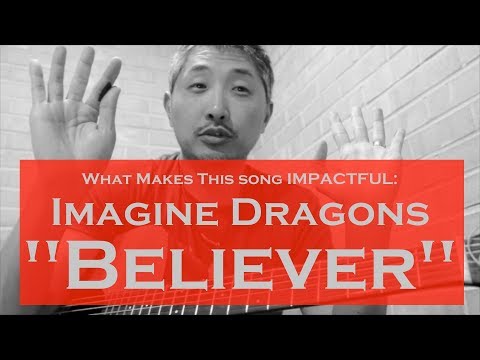 Hit Songwriting: Believer by Imagine Dragons – Songwriting Craft