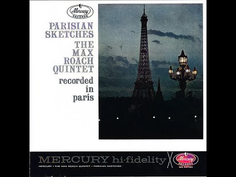 The Max Roach Quintet – Parisian Sketches