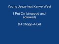 I Put On (chopped and screwed)