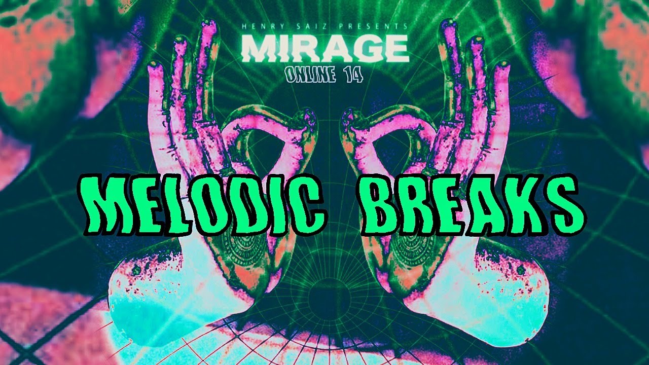 Henry Saiz - Live @ MIRAGE Online Edition 14 "MELODIC BREAKS" 2021