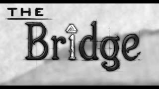 Игра The Bridge