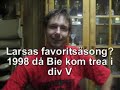 Larsa om sin tid i Bie GoIF Larsa om sin tid i Bie GoIF