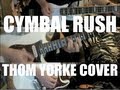 Antwaan - Cymbal Rush (Thom Yorke cover)