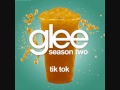 Tik Tok - Glee Songs