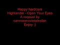 Happy hardcore Highlander - Open Your Eyes