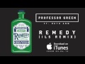 Out 3rd June -- pre-order from iTunes: smarturl.it Watch the official video: vevo.ly 'Remedy' is taken from Pro Green's second album 'At Your Inconvenience' out now, click here to buy on iTunes: bit.ly Follow Professor Green twitter.com facebook.com professorgreen.co.uk