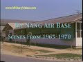 Da Nang Air Base: Scenes From 1965-1970