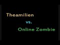 Challenge 01 - Theamilien vs Online Zombie