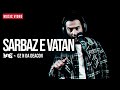 YAS - Sarbaz e Vatan (Soldier) (OFFICIAL MUSIC VIDEO) Feat. OZ N Da Deacon
