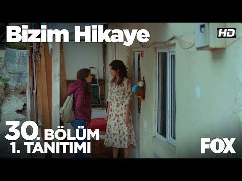 Bizim Hikaye 30. Bölüm Fragmanı                                                                                                                                                                                                                           
