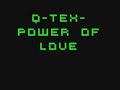 Q-Tex - Power of love