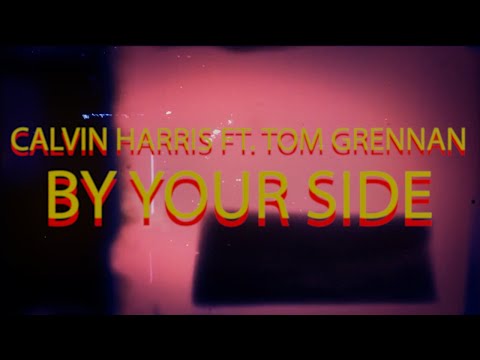 Calvin Harris - By Your Side (Lyric Video) ft. Tom Grennan