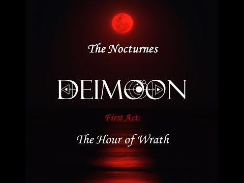 DeiMoon - The Nocturnes, First Act: The Hour of Wrath