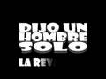 videos de DIJO UN HOMBRE SOLO La Revancha