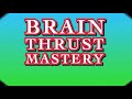 Brain Thrust Mastery ad