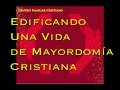 videos de Edificando una Vida de Mayordomía Cristiana