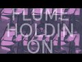 Flume – Holdin On