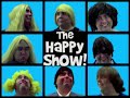 THE HAPPY SHOW! 